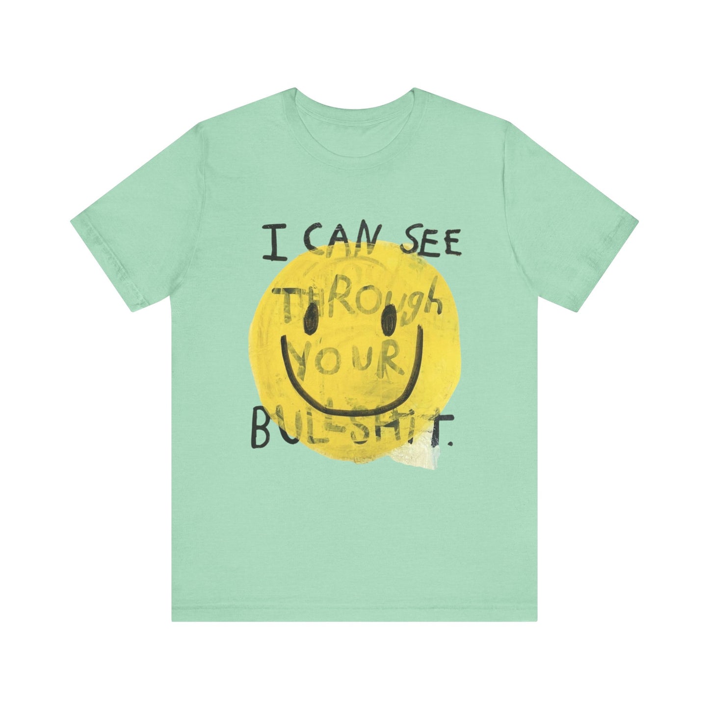 Smiley Face Truth Tee, Funny Graphic T-Shirt, Unisex Casual Wear, Perfect Gift for Friends, Comfortable Everyday Tee