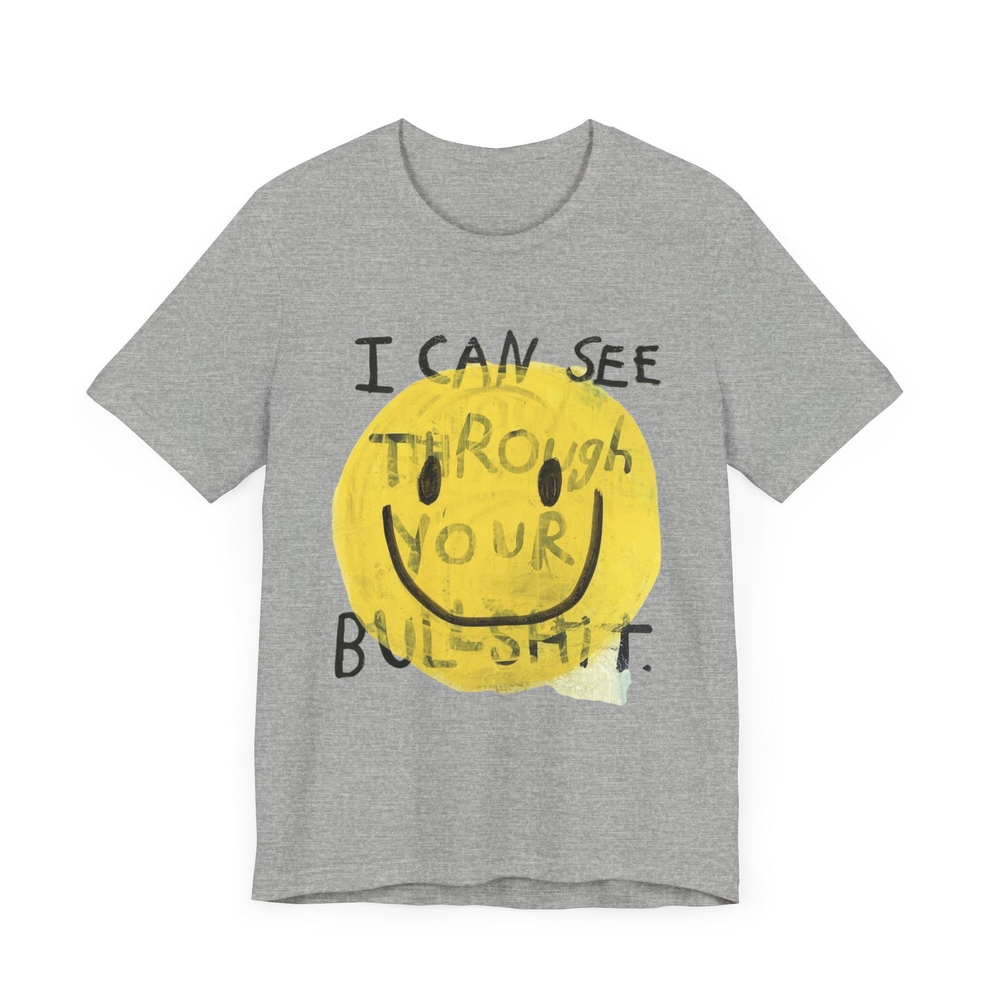 Smiley Face Truth Tee, Funny Graphic T-Shirt, Unisex Casual Wear, Perfect Gift for Friends, Comfortable Everyday Tee