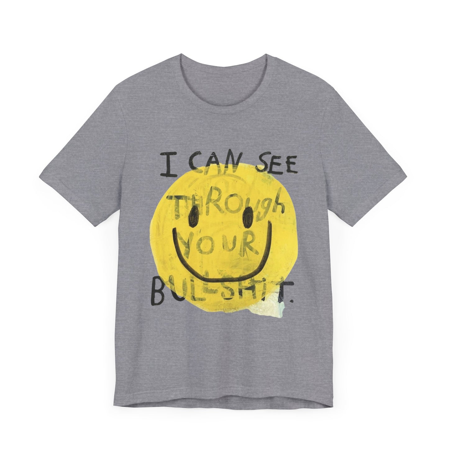 Smiley Face Truth Tee, Funny Graphic T-Shirt, Unisex Casual Wear, Perfect Gift for Friends, Comfortable Everyday Tee