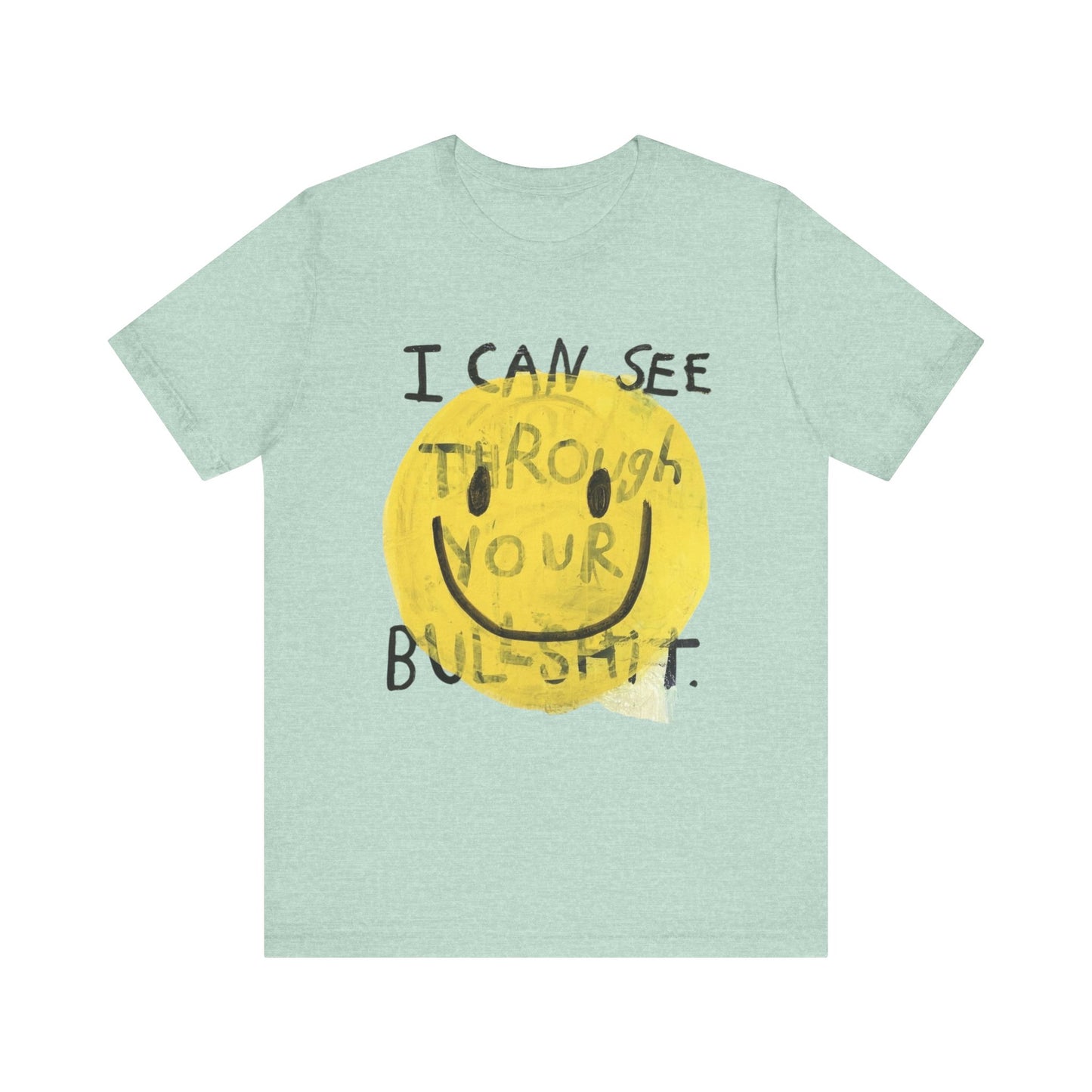 Smiley Face Truth Tee, Funny Graphic T-Shirt, Unisex Casual Wear, Perfect Gift for Friends, Comfortable Everyday Tee