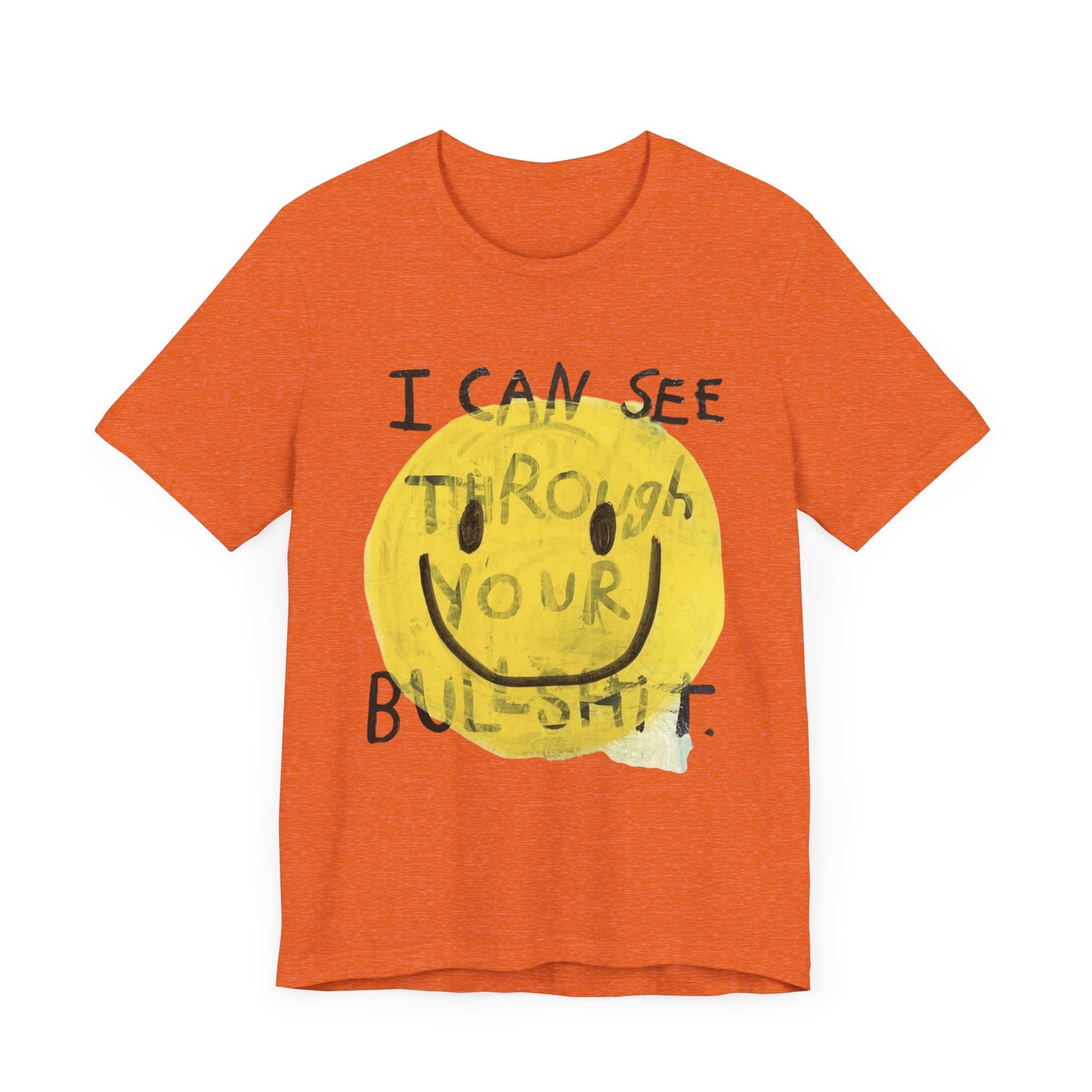 Smiley Face Truth Tee, Funny Graphic T-Shirt, Unisex Casual Wear, Perfect Gift for Friends, Comfortable Everyday Tee
