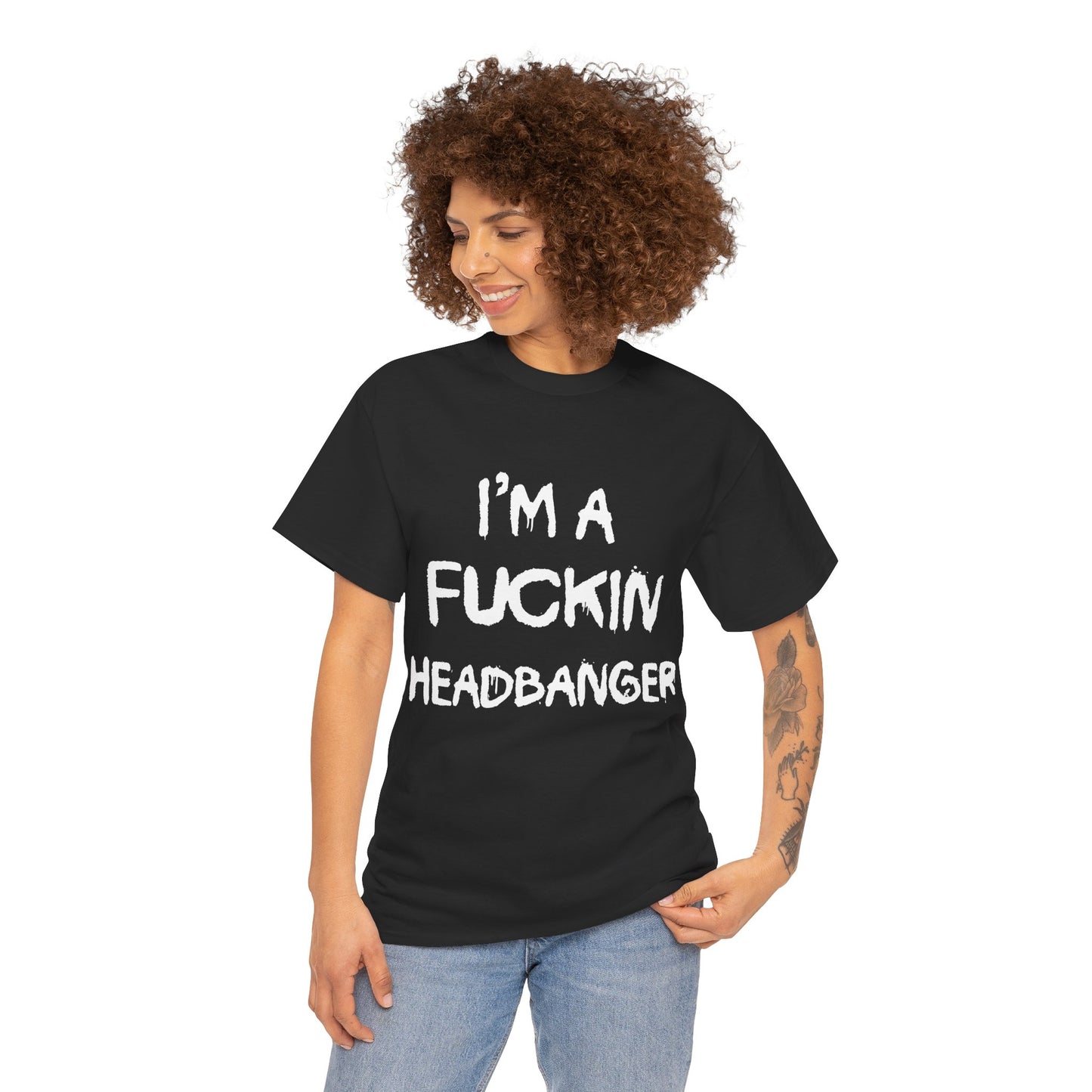 I'm a Fuckin Headbanger, Break your Fuckin Neck Bitch Cotton T Shirt, Dubstep and Riddim Lovers, Rave Clothing