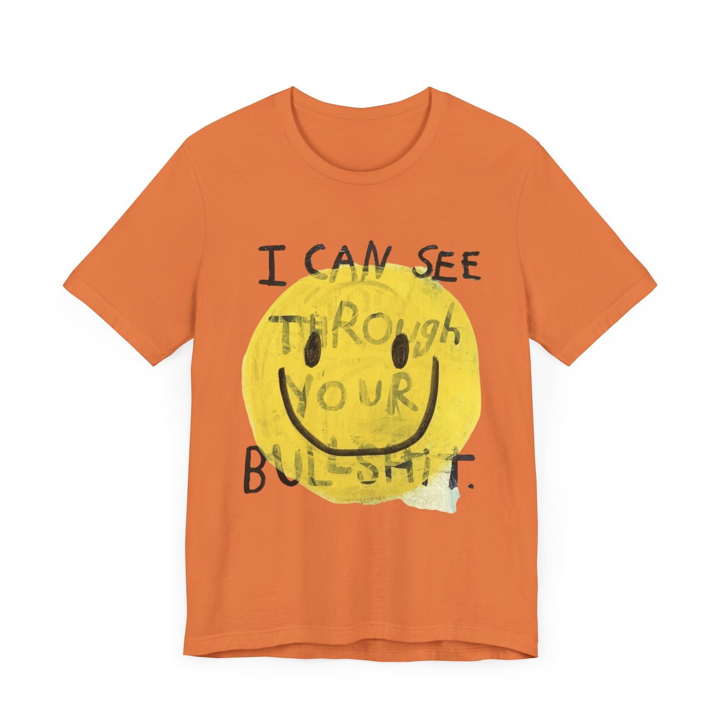 Smiley Face Truth Tee, Funny Graphic T-Shirt, Unisex Casual Wear, Perfect Gift for Friends, Comfortable Everyday Tee