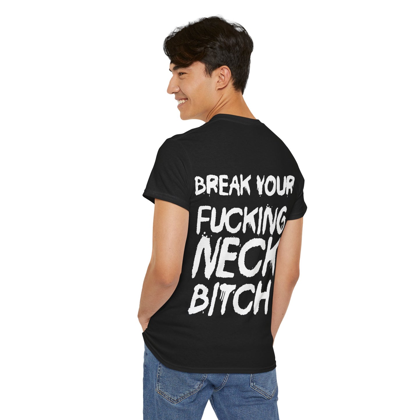 I'm a Fuckin Headbanger, Break your Fuckin Neck Bitch Cotton T Shirt, Dubstep and Riddim Lovers, Rave Clothing