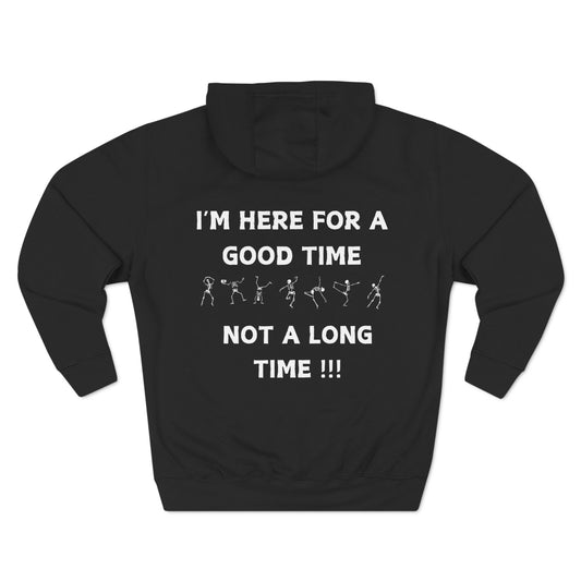 Skeleton Cheers Fleece Hoodie I'm Here for a Good Time, Not a Long Time, Happy Life Quotes, Unisex Cotton Sweatshirt, Three-Panel Fleece Hoodie, Funny Winter Apparel