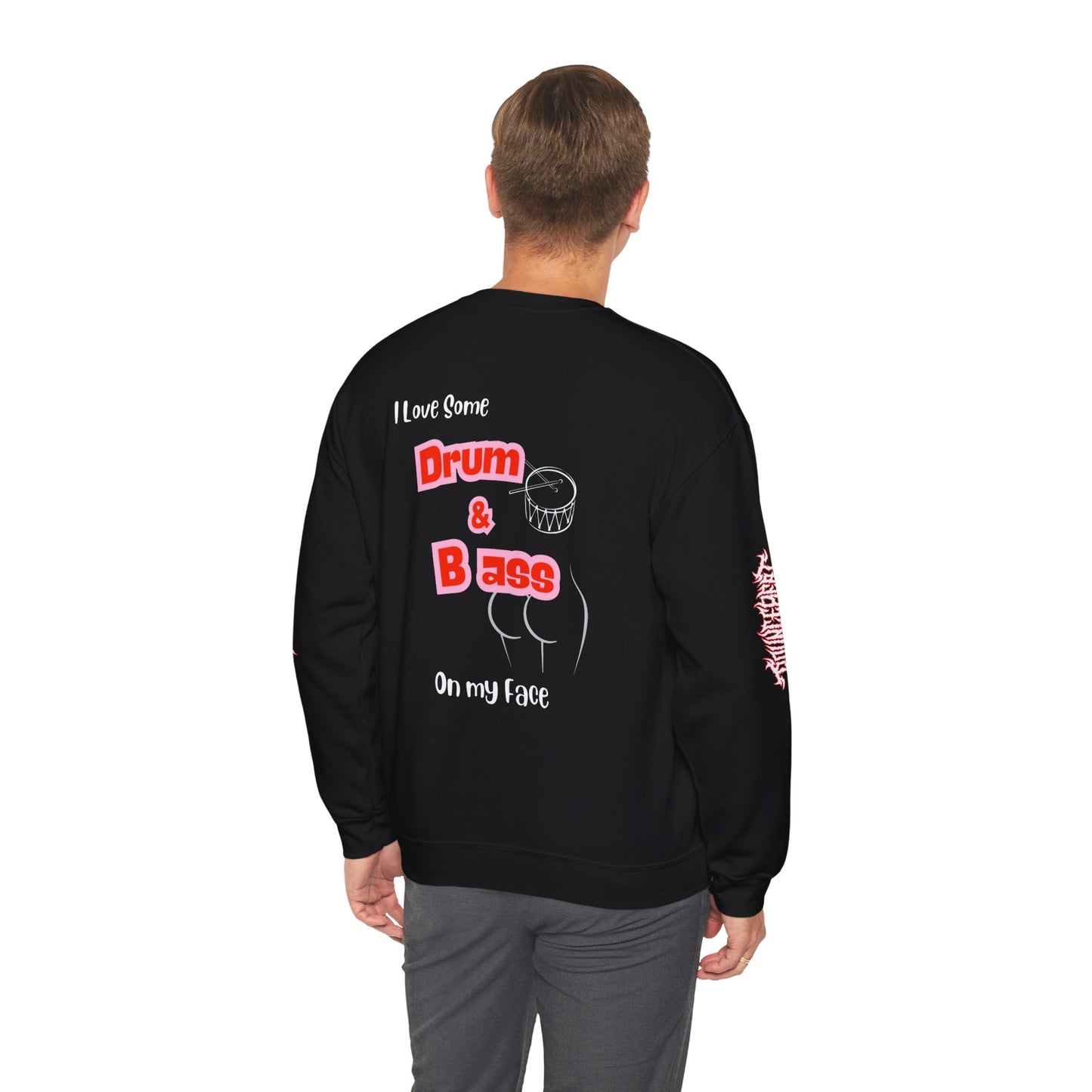 Drum & Bass On my Face Sweatshirt, Bass Music Lovers, Festival Wear , Funny Quotes