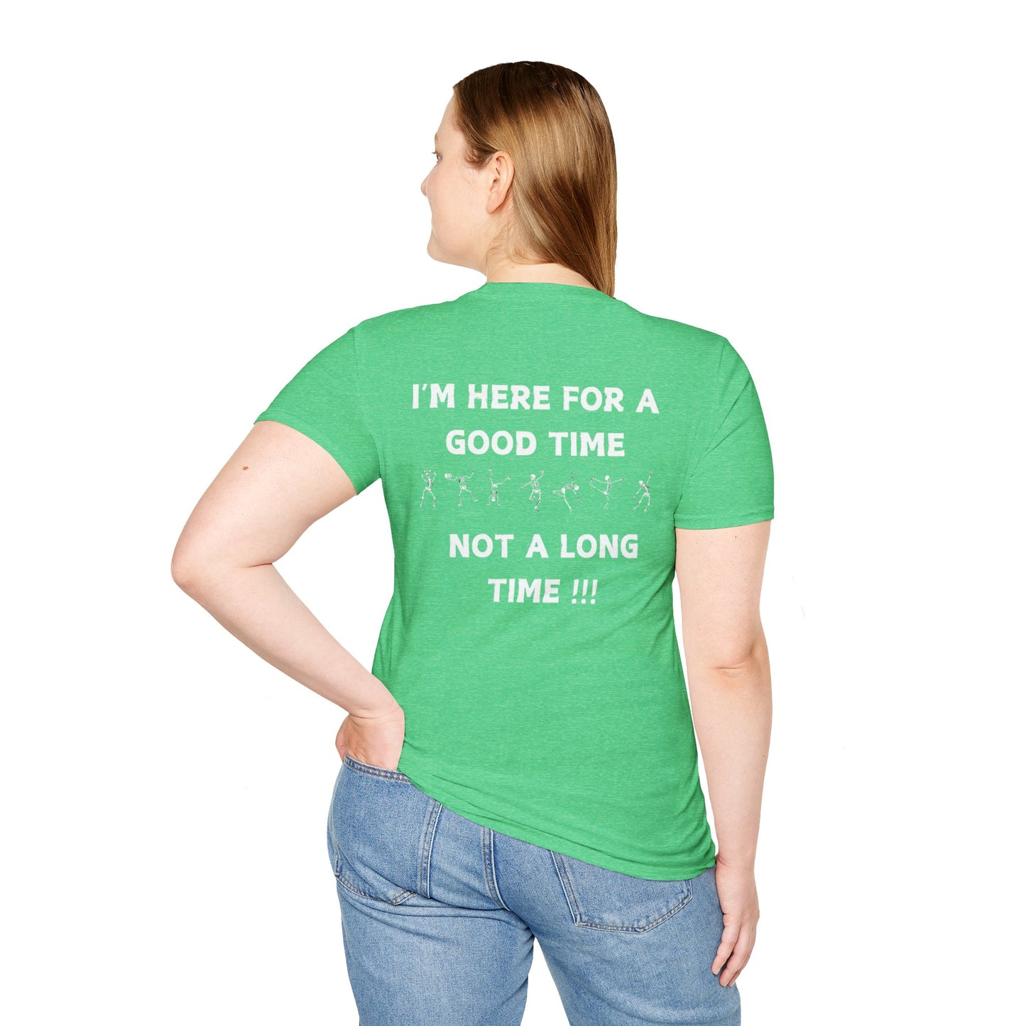 Skeleton Cheers - I'm Here for a Good Time, Not a Long Time Lifestyle Quote Unisex Softstyle T-Shirt